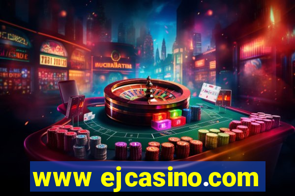 www ejcasino.com